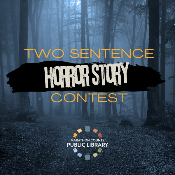 Vote in our “Two Sentence Horror Story” contest!