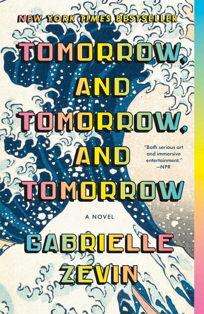 book cover of tomorrow and tomorrow and tomorrow by gabrielle zevin