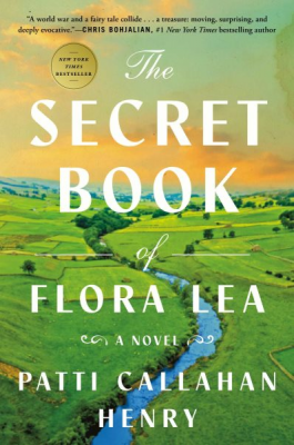 the secret book of flora lea by patti callahan henry