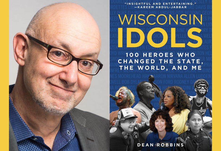 wisconsin idols by dean robbins bookcover next to author picture of dean robbins, photo credit david giroux