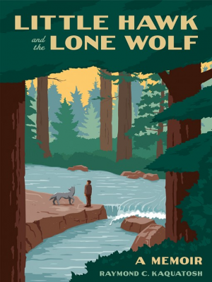 little hawk and the lone wolf by raymond kaquatosh book cover