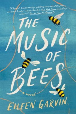 the music of bees by eileen garvin book cover