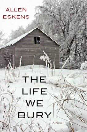 the life we bury by allen eskens book cover