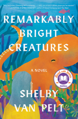 remarkably bright creatures by shelby van pelt book cover
