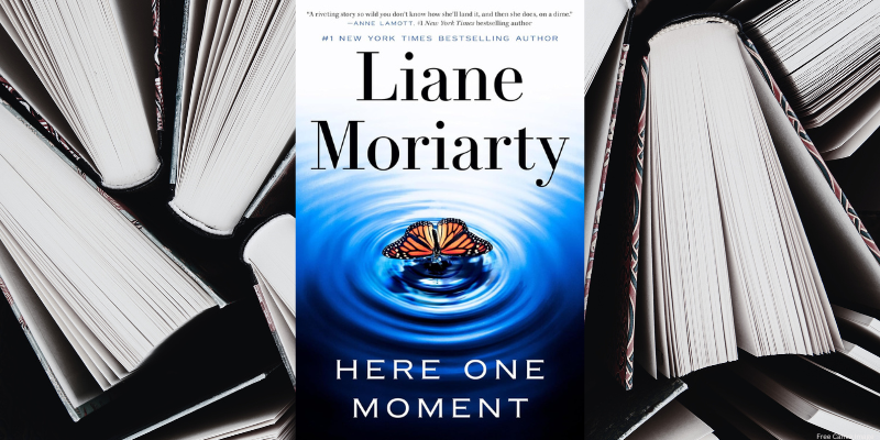 here one moment by liane moriarty book cover