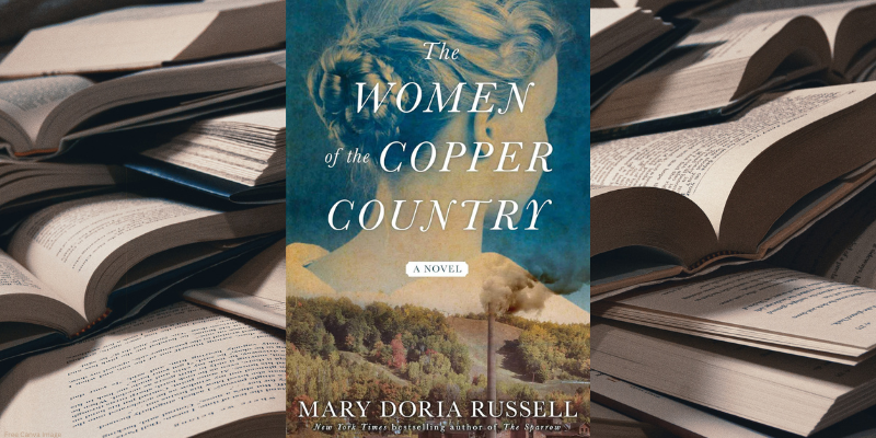 the women of the copper country by maria doria russell book cover, with pages of open books background
